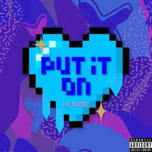 Put It On (Explicit)