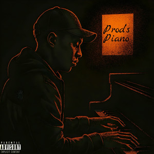 Prod’s Piano (Explicit)