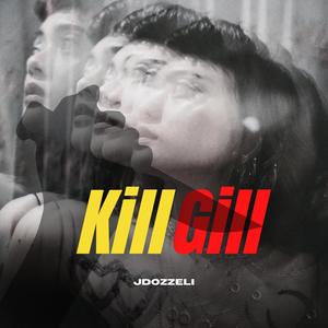 Kill Gill (feat. Gerreaux) (Explicit)