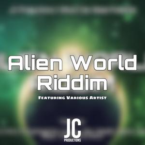 Alien World RIddim (Explicit)