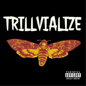 TRILLVIALIZE (Explicit)