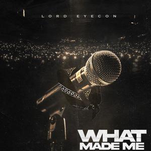 What Made Me (2019) [Explicit]
