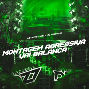 MONTAGEM AGRESSIVA VAI BALANÇA (Explicit)