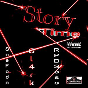 Story Time (feat. CL4Rk & Rpd Soss) (Explicit)