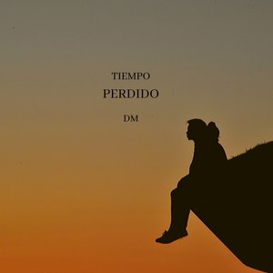 Tiempo Perdido (Explicit)