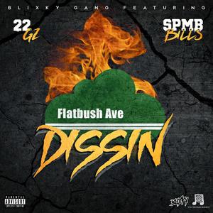 Dissin(feat. SPMB Bills & 22Gz) (Explicit)