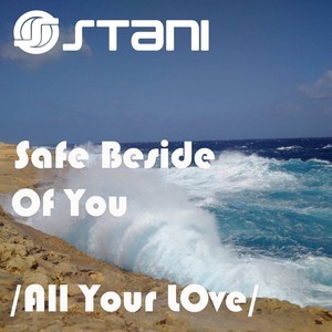 Safe Beside Of You (All Your Love)