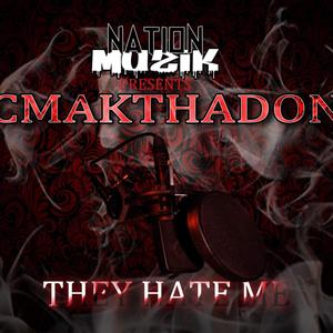 THEY HATE ME (Explicit)