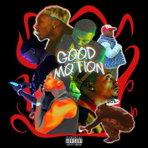 Good Motion (Explicit)