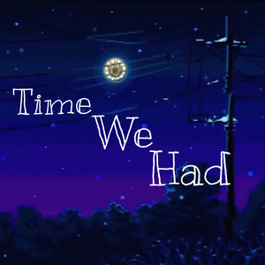 Time We Had