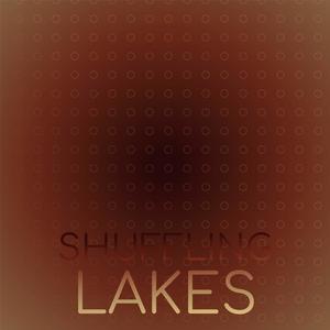 Shuffling Lakes