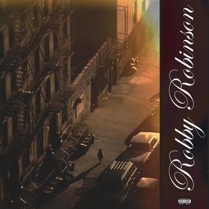 Robby Robinson (feat. Ransom, Stove God Cooks & RJ Payne) (Explicit)