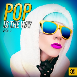 Pop Is the Way, Vol. 1 (Explicit)