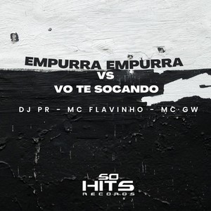 Empurra Empurra vs Vo Te Socando (Explicit)