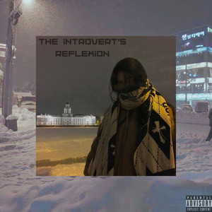 The Introvert's Reflexion (Explicit)