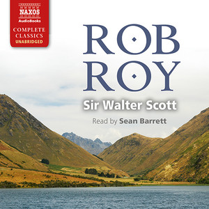 SCOTT, W.: Rob Roy (Unabridged)