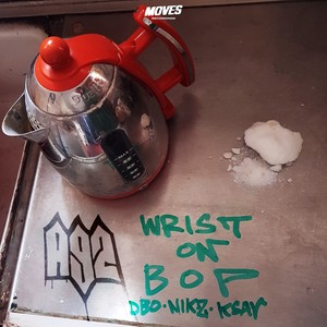 Wrist On Bop (Explicit)