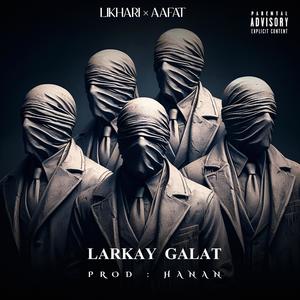 LARKAY GALAT (Explicit)