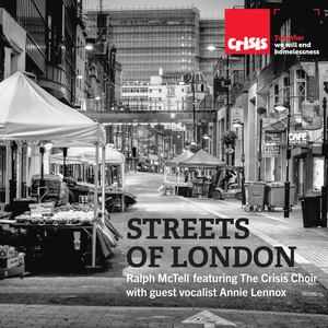 Ralph McTell - Streets of London (feat. The Crisis Choir & guest vocalist Annie Lennox)