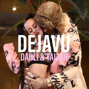 Dejavu (feat. Yaizah) [Explicit]