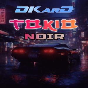 Tokio Noir (Radio Edit)