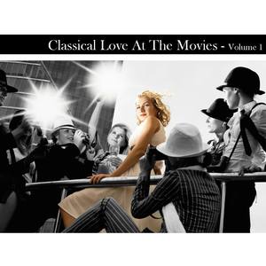 Classical Love At The Movies Volume 1