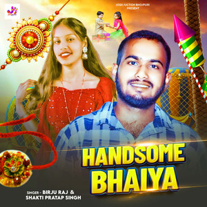 Handsome Bhaiya