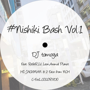 NISHIKI BASH Vo.1 (Explicit)