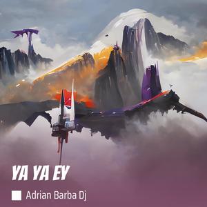 Ya Ya Ey