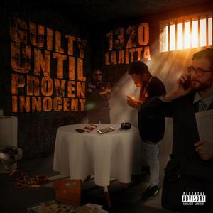 Guilty Until Proven Innocent (Explicit)