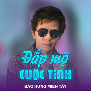 Đắp Mộ Cuộc Tình (Remix)
