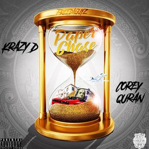 Krazy D Paper Chase (feat. Corey Quran) [Explicit]