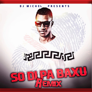 So Di Pa Baxu (Remix)