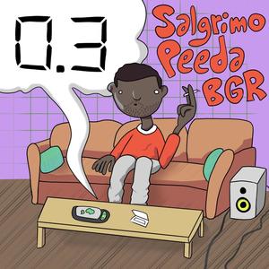 P3 (feat. Salgrimo & Peeda) [Explicit]