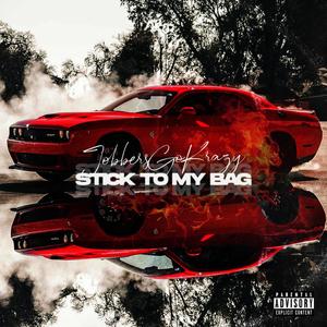 Stick to my bag (Explicit)