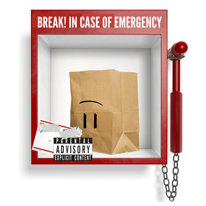 BREAK! In Case Of Emergency (Explicit)