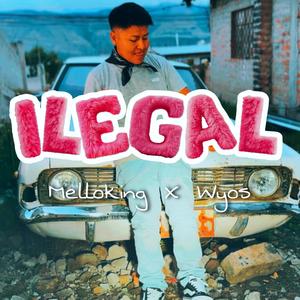 Ilegal (feat. Wyos) [Explicit]