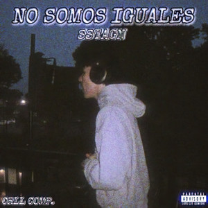 No Somos Iguales (Explicit)