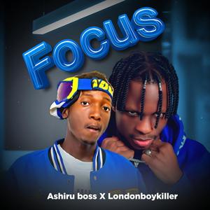 Focus (feat. Londonboykiller)