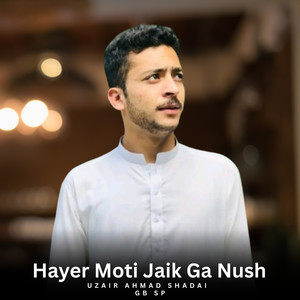 Hayer Moti Jaik Ga Nush