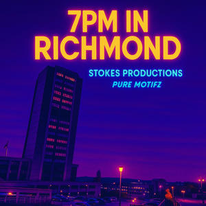 7PM in Richmond (feat. Pure Motifz)