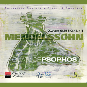 Mendelssohn: Quatuors Op. 80 & Op. 44 No. 1