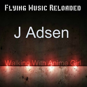 Walking With Anime Girl (Original Mix)