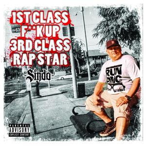 1st Class F**K Up 3rd Class Rap Star (Explicit)