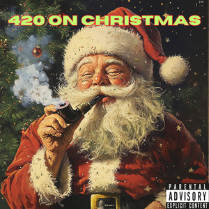 420 On Christmas (Explicit)