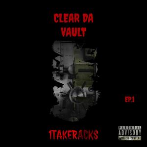 CLEAR DA VAULT (Explicit)