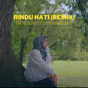 Rindu Hati (Remix)