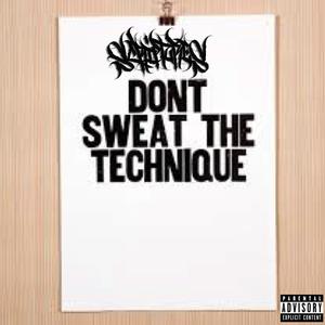 Dont Sweat The Technique (Explicit)