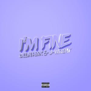 I'm Fine (feat. J-Wright) (Explicit)