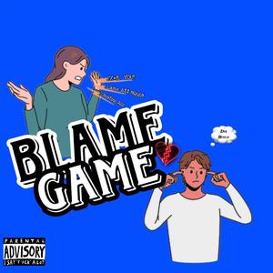 Blame Game (Explicit)